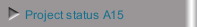 Project status A15